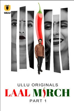 Laal Mirch Part 01 2024 Ullu Hindi Web Series 480p 720p 1080p Download FilmyMeet